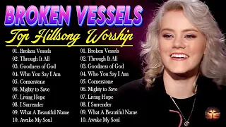 Greatest Hit Hillsong Worship Best Praise Songs Collection 2023/2024 🙏 Broken Vessels