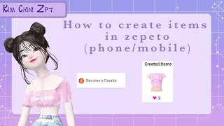 How to become a Creator | How to create item (mobile) || zepeto tutorial 2022 creation ZEPETO