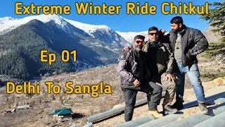 Extreme Winter Ride Chitkul || Ep 01 Delhi To Sangla