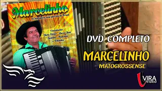 MARCELINHO  MATOGROSSENSE - Vol.1 - DVD Completo