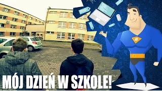 MÓJ DZIEŃ W SZKOLE!