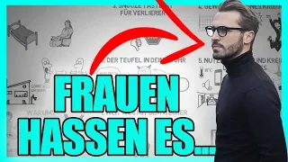 5 Gründe warum Frauen dich UNATTRAKTIV finden - HÖR DAMIT SOFORT AUF!