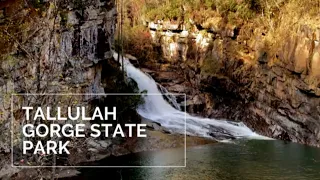 TALLULAH GORGE STATE PARK | Georgia State Parks | Georgia Hiking | Georgia Waterfalls
