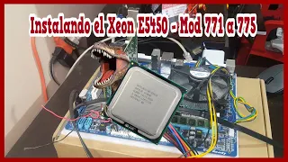 Instalando el Xeon E5450 - Mod 771 a 775