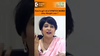 How to get rid of STRETCH MARKS after Weight Loss? - Dr. Rasiya Dixit |Doctors' Circle #shorts