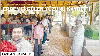 ERDEMLİ’NİN GÜLEN YÜZÜ ÖZKAN SOYALP SON YOLCULUĞUNA UĞURLANDI.