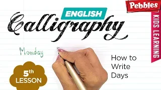 Calligraphy Lesson 5: How to Write Days of the Week in Calligraphy With Pen | Beginners Calligraphy