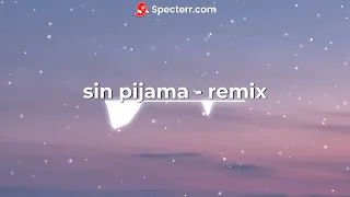 sin pijama - remix
