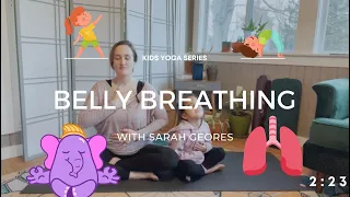 Kids Yoga Series | Belly Breathing with Sarah