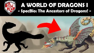 A World of Dragons I: Speculative Biology of Dragon Ancestors!