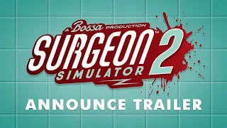 Surgeon Simulator 2 - Game Awards Announcement Trailer