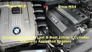 BMW N52 VS M54 Showdown Of The Best & Last Of BMW'S Naturally Aspirated Engines Ever Made