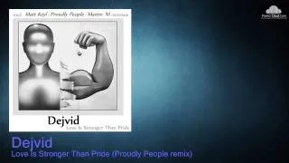 Dejvid - Love Is Stronger Than Pride (Proudly People remix)