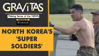 Gravitas: North Korean Soldiers with 'iron fists' showcase their might