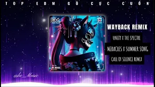 UNITY X THE SPECTRE - TOP EDM NHẠC HUYỀN THOẠI REMIX GÕ CỰC CUỐN