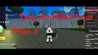 Tặng Acc BloxFruit Level Max Mochi Rương Phần 2 [AHDZGameZone]