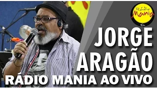 🔴 Radio Mania - Jorge Aragão - Minta Meu Sonho / Reflexão