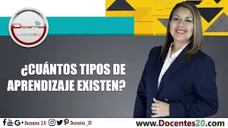 🔥¿CUÁNTOS TIPOS DE APRENDIZAJE EXISTEN?  (Explicado en 8 minutos) | DOCENTES 2.0