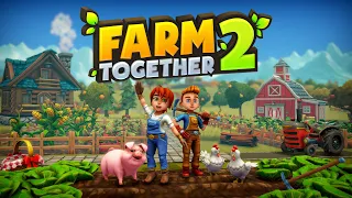 Farm Together 2 - Steam Early Access Launch Trailer