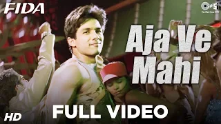 Aaja Ve Mahi Full Video -  Fida | Shahid Kapoor & Kareena | Alka Yagnik, Udit Narayan