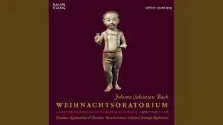 Weihnachtsoratorium III, BWV 248: No. 24, Chor: Herrscher des Himmels, erhöre das Lallen