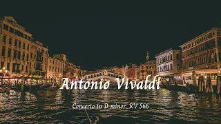 Concerto in D minor, RV 566 - Antonio Vivaldi 🎵