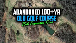 The BEST Metal Detecting Permission Ever! Abandoned 100+yr Old Golf Course! SILVER Treasure!