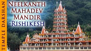 Darshan Of Shree Neelkanth Mahadev Mandir Rishikesh - Uttarakhand - Indian Temple Tours