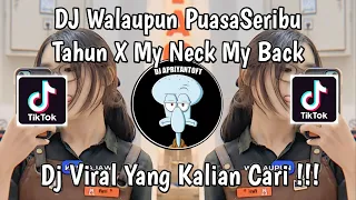 DJ WALAUPUN PUASA SERIBU TAHUN X MY NECK MY BACK | TIBA TIBA VINKY RAMADHAN VIRAL TIK TOK 2024 !