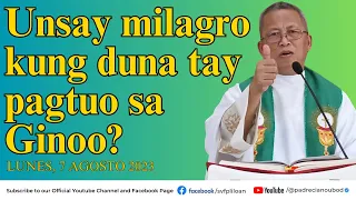 "Unsay milagro kung duna tay pagtuo sa Ginoo?" - 8/7/2023 Misa ni Fr. Ciano Ubod sa SVFP.