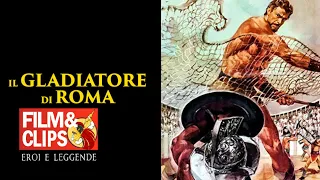 Il Gladiatore di Roma - Film Completo by Film&Clips Eroi e Leggende