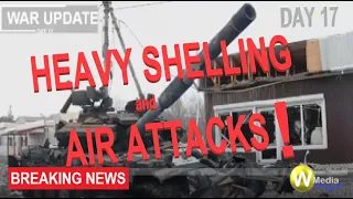 Breaking News - Ukraine Russia War Update (Day 17) "Heavy Shelling & Air Attacks"  #PutinMustFail