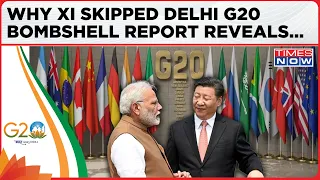 G20:Bombshell Report Reveals Why China's Xi Jinping Skipped Crucial Summit & It's Not What You Think