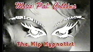 Hypnosis in the Media - Pat Collins, "The Hip Hypnotist"