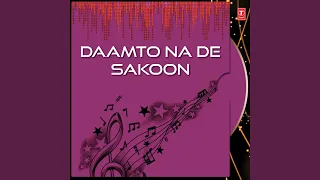 Daam To Na De Sakoon