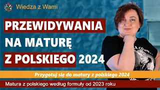 Przewidywania na maturę z polskiego 2024