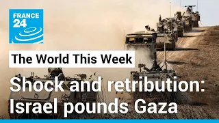 Shock and retribution: Israel pounds Gaza after Hamas attack • FRANCE 24 English