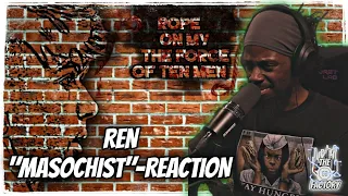 AHH, MADNESS...| Ren - Masochist (Official Lyric Video) REACTION | THE PAUSE FACTORY