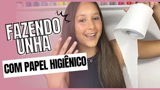 FAZENDO UNHA COM PAPEL HIGIÊNICO! SERÁ QUE DEU CERTO?