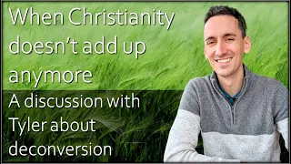 Harmonic Atheist - Interview with Tyler: When Christianity doesn't add up anymore