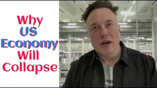 Why US Economy Will Collapse...Elon Musk...Something's got to give! (2022) #shorts