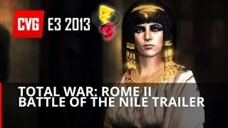 Total War: Rome II - Battle of the Nile Cleopatra Trailer E3 2013