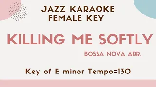 Killing me softly by Roberta Flack - Bossa Nova Jazz ver. - Jazz Sing along KARAOKE - Female key