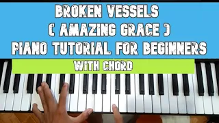 Broken Vessels ( Amazing Grace) by Hillsong - Basic Piano Tutorial for Beginners with Chord