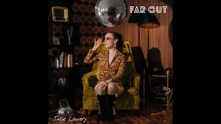 Julie Lavery- Far Out