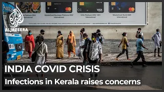 India outbreak: COVID infections in Kerala raises concerns