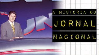 A HISTÓRIA DO JORNAL NACIONAL