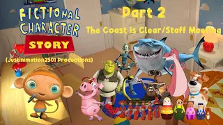 Fictional Character Story Part 2 - The Coast is Clear/Staff Meeting