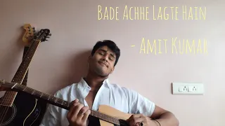 Bade Achhe Lagte Hain - Amit Kumar cover (acoustic)