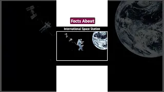 Facts About International space station #youtubeshorts #viral #trending #ytshorts